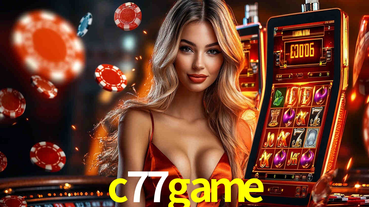 c77game: Jogos de Caça-Níqueis-Altas Recompensas, Roleta-Velocidade, Blackjack-Desafios Máximos
